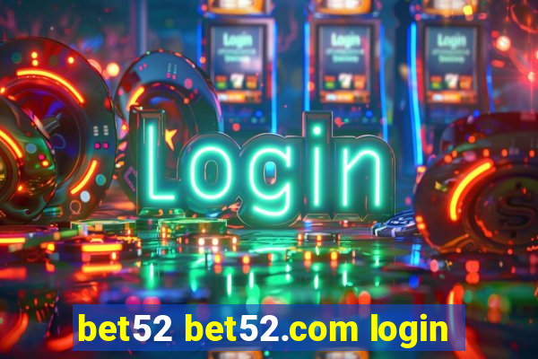 bet52 bet52.com login